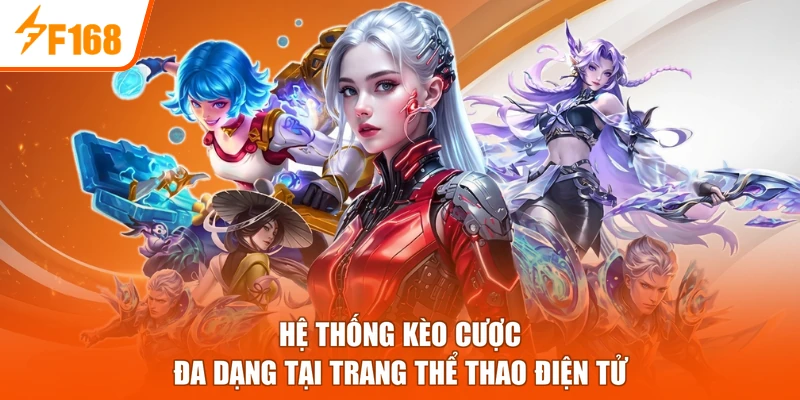 Hệ thống kèo cược đa dạng tại trang thể thao điện tử