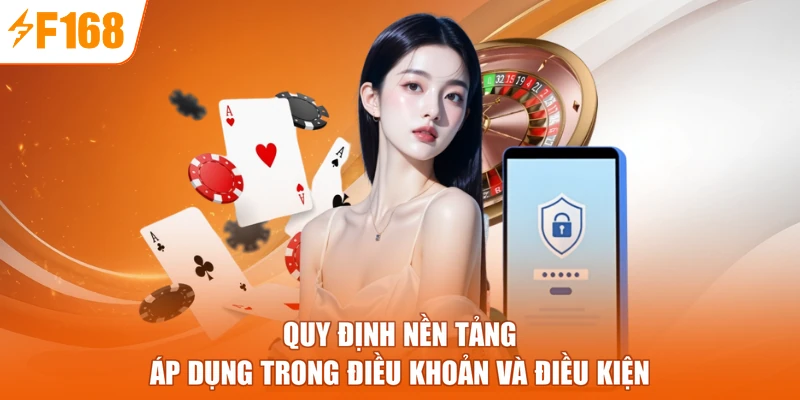 Quy định nền tảng áp dụng trong điều khoản và điều kiện